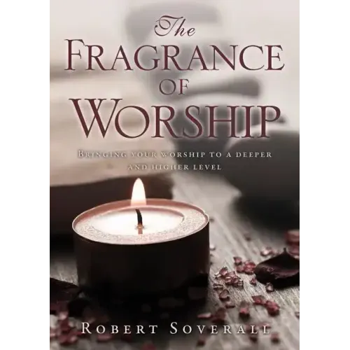 The Fragrance of Worship
