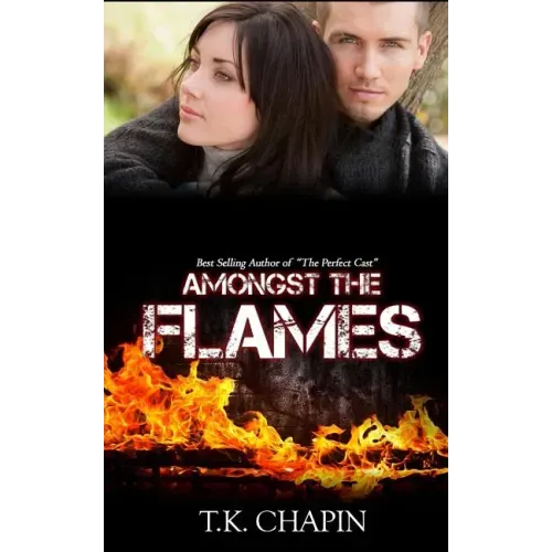 Amongst The Flames: A Christian Romance Novel