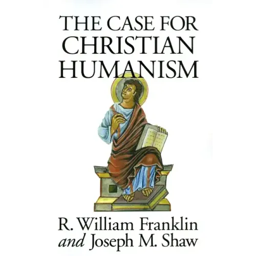 The Case for Christian Humanism