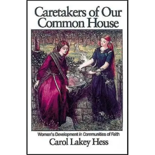 Caretakers of Our Common House