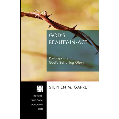 God's Beauty-In-ACT: Participating in God's Suffering Glory