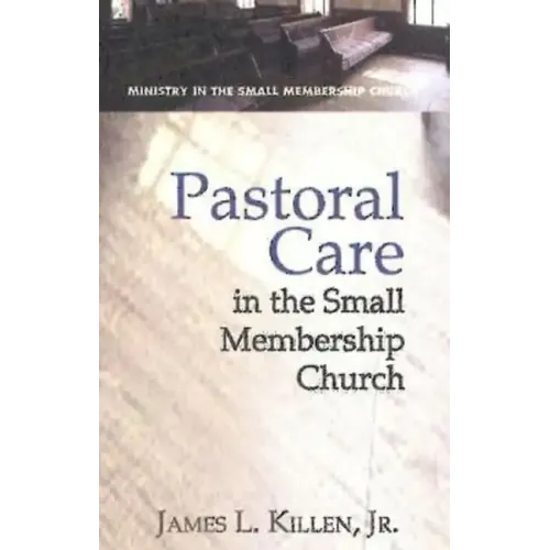 Pastoral Care in the Small Membership Church