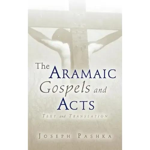 The Aramaic Gospels and Acts