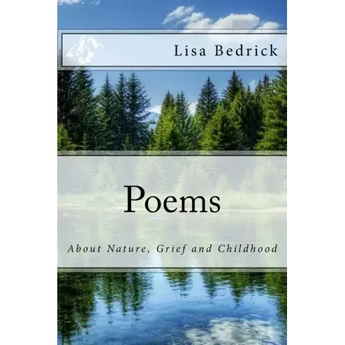 Poems about Nature, Grief and Childhood