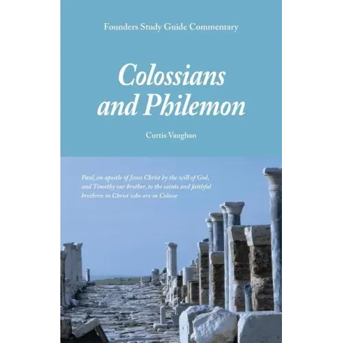Founders Study Guide Commentary: Colossians and Philemon
