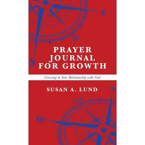 Prayer Journal for Growth: Growing in Your Relationship with God