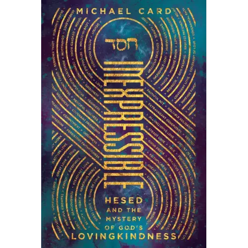 Inexpressible: Hesed and the Mystery of God's Lovingkindness