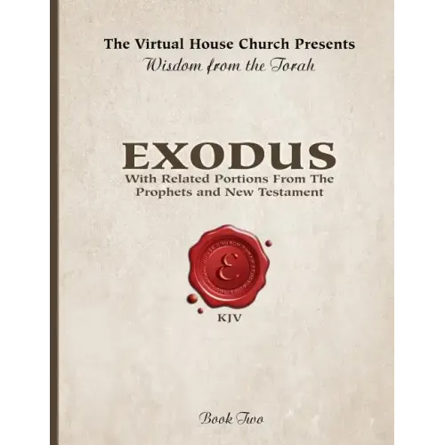 Wisdom From The Torah Book 2: Exodus: With Portions From the Prophets and New Testament