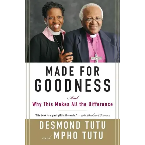 Made for Goodness: And Why This Makes All the Difference