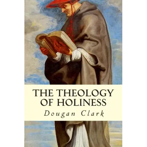 The Theology of Holiness