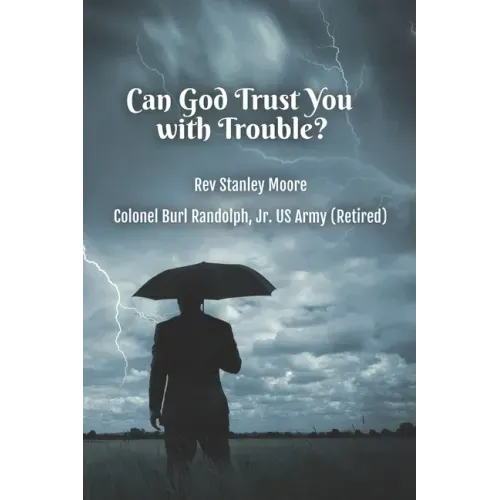 Can God Trust You with Trouble?