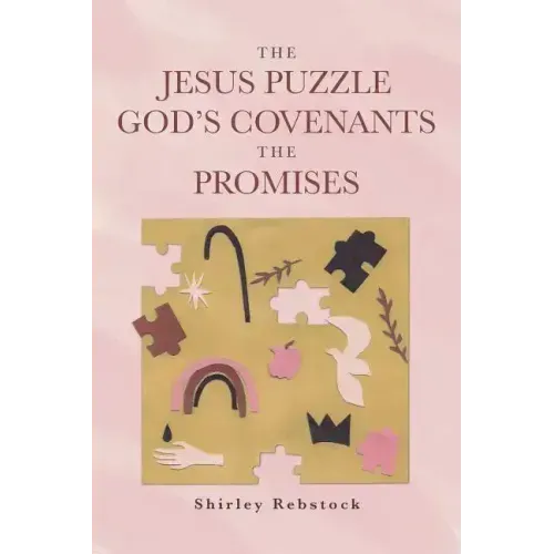 The Jesus Puzzle Gods Covenants The Promises