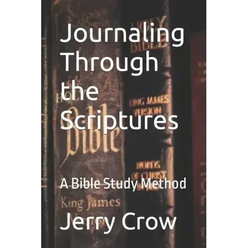 Journaling Through the Scriptures: A Bible Study Method