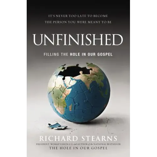 Unfinished: Filling the Hole in Our Gospel