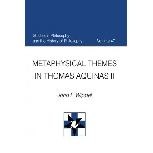 Metaphysical Themes in Thomas Aquinas II