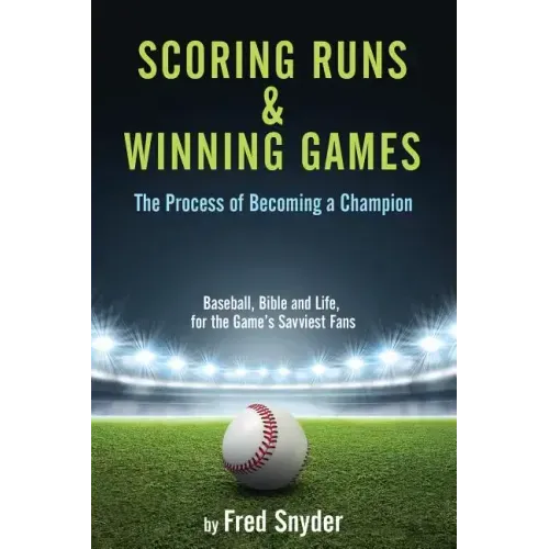 Scoring Runs & Winning Games!