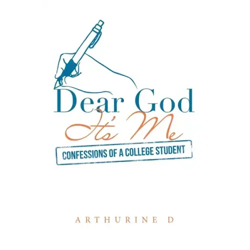 Dear God It's Me: Confessions of a College Student