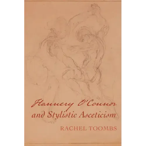 Flannery O'Connor and Stylistic Asceticism