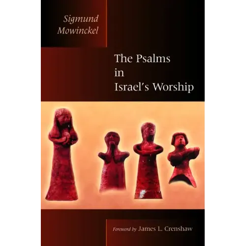 The Psalms in Israel's Worship: Two Volumes in One