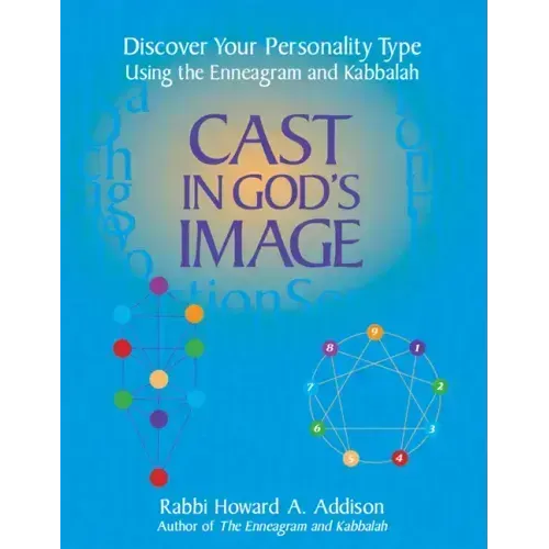 Cast in God's Image: Discover Your Personality Type Using the Enneagram and Kabbalah
