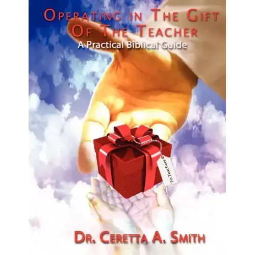 Operating in the Gift of the Teacher: A Practical Biblical Guide