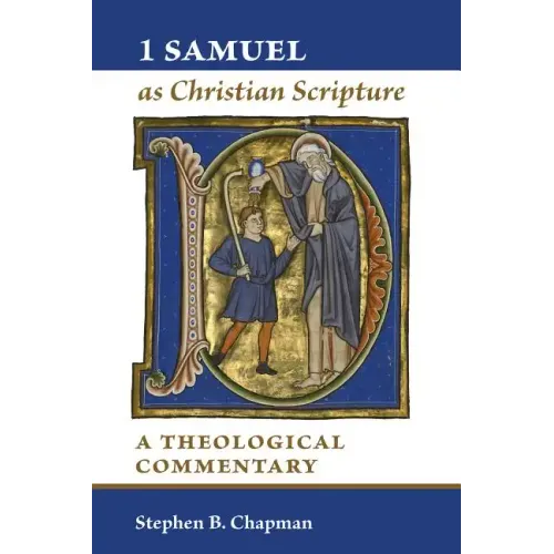 1 Samuel as Christian Scripture: A Theological Commentary