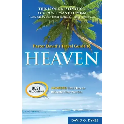 Pastor David's Travel Guide to Heaven