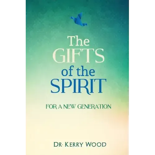 The Gifts of the Spirit for a New Generation