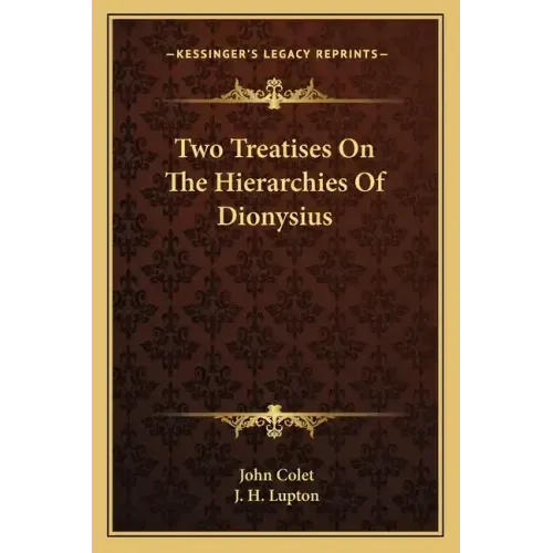 Two Treatises on the Hierarchies of Dionysius