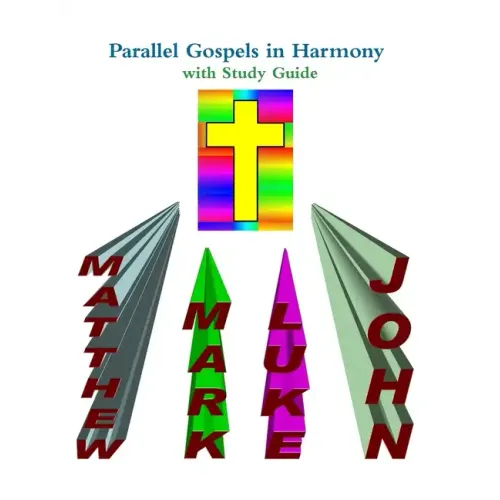 Parallel Gospels in Harmony - with Study Guide