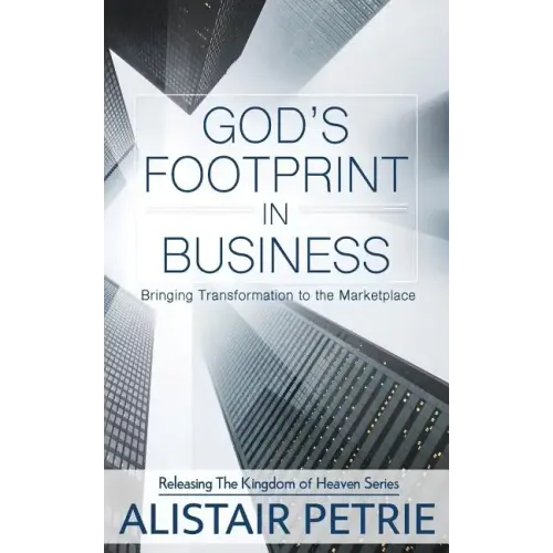 God's Footprint In Business: Bringing Transformation to the Marketplace