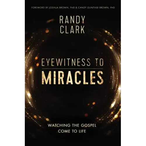 Eyewitness to Miracles Softcover