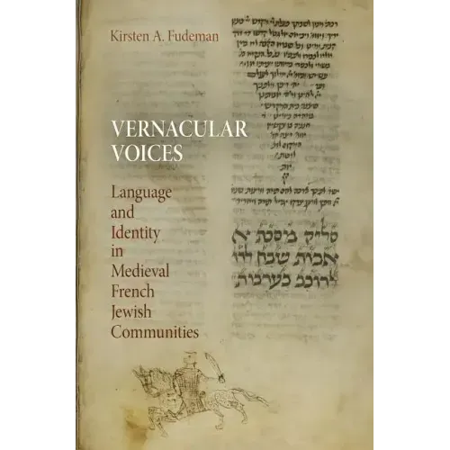 Vernacular Voices: Language and Identity in Medieval French Jewish Communities