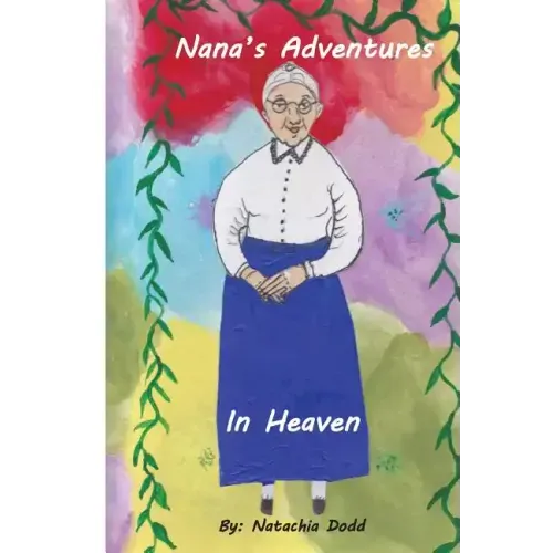 Nana's Adventures in Heaven
