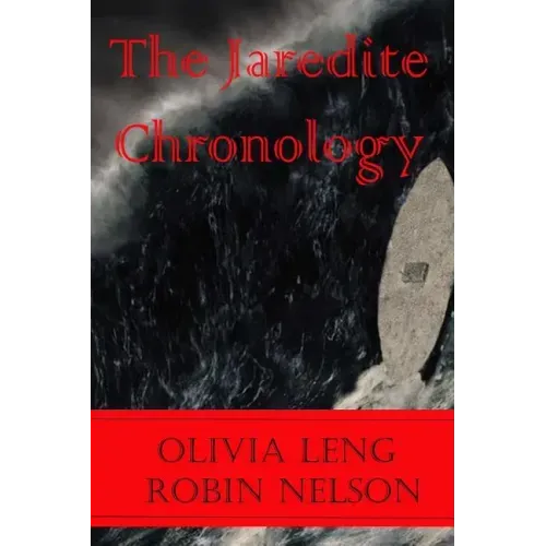 The Jaredite Chronology: From Old Testament Patriarchs to Ancient American Civilizations