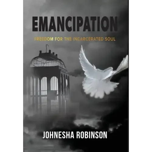Emancipation: Freedom for the Incarcerated Soul