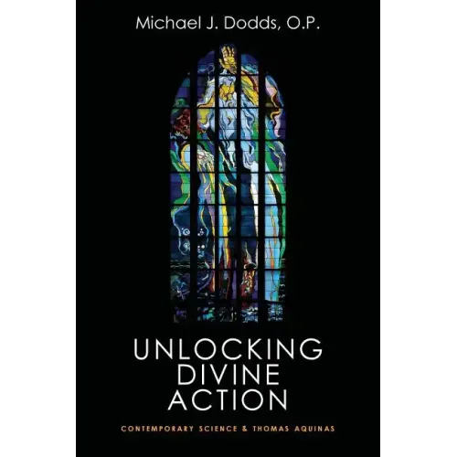 Unlocking Divine Action: Contemporary Science and Thomas Aquinas