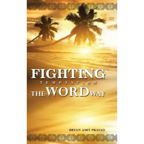 Fighting Temptation - The Word Way