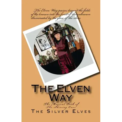 The Elven Way: The Magical Path of the Shining Ones