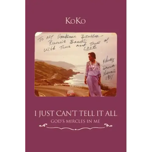 I Just Can't Tell It All: God's Mircles In Me