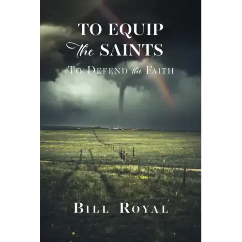 To Equip the Saints: To Defend the Faith
