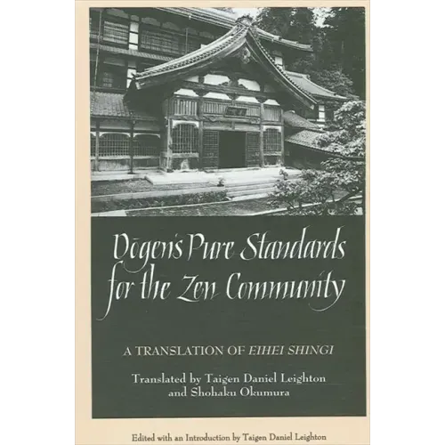 Dōgen's Pure Standards for the Zen Community: A Translation of Eihei Shingi
