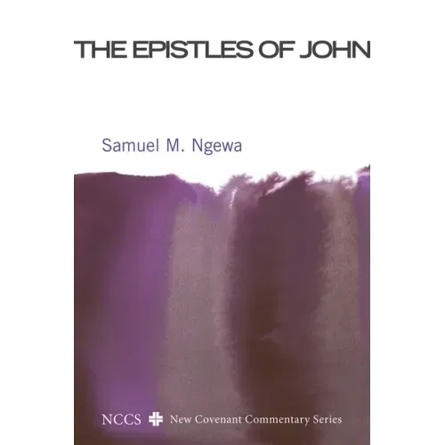 The Epistles of John: Their Message and Relevance for Today