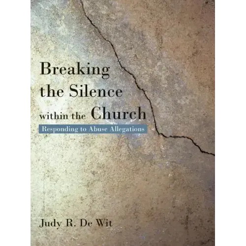 Breaking the Silence Within the Church: Responding to Abuse Allegations
