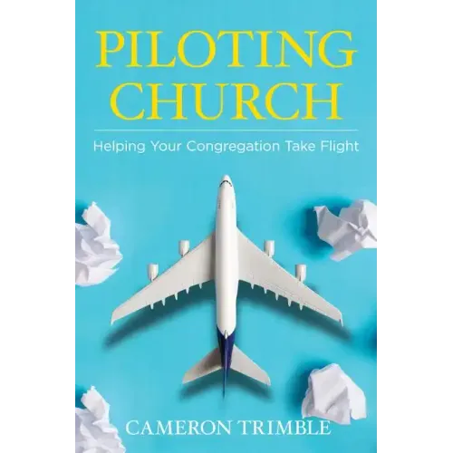 Piloting Church: Helping Your Congregation Take Flight