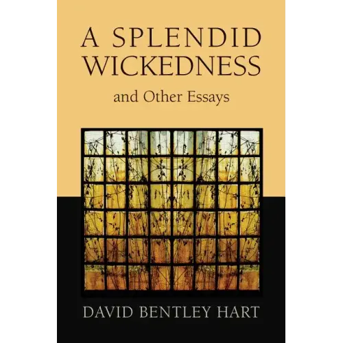 A Splendid Wickedness and Other Essays