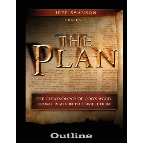 The Plan Outline: The Chronology of God's Word from Creation to Completion