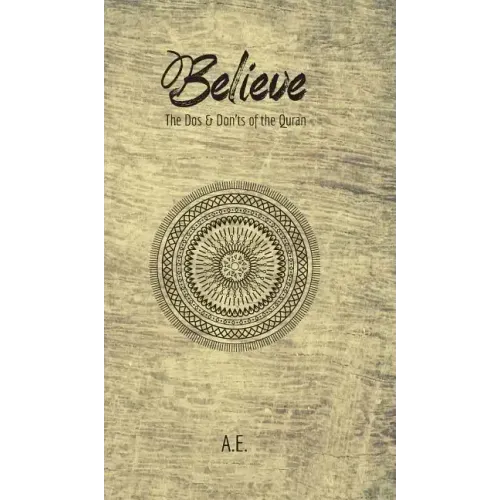 Believe: The Dos & Don'ts of the Quran