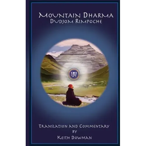 Mountain Dharma: Alchemy of Realization: Dudjom Rinpoche's Ritro