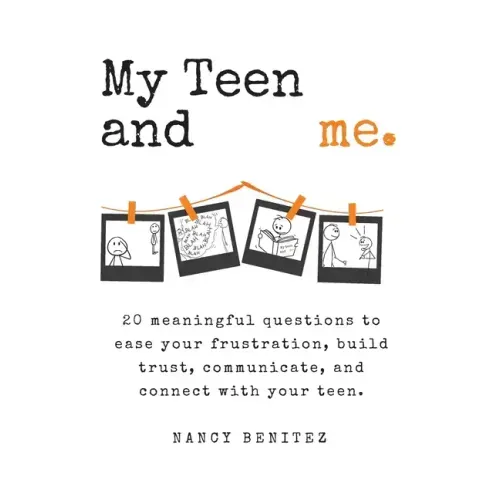 My Teen and me.: 20 meaningful questions to ease your frustration, build trust, communicate, and connect with your teen.